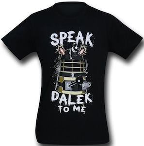 Doctor Who Speak Dalek To Me T-Shirt 